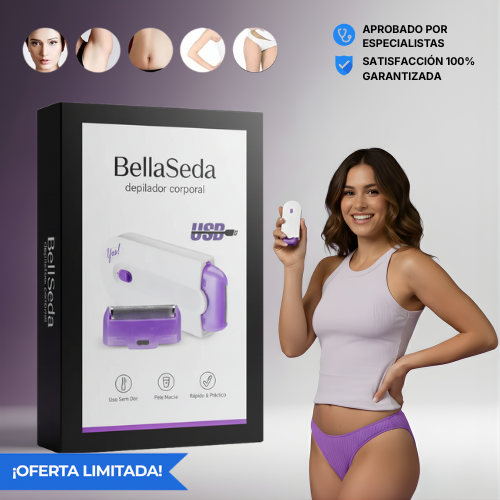 BellaSeda®: “Piel suave como la seda en solo minutos — sin dolor, sin irritaciones, sin complicaciones.”
